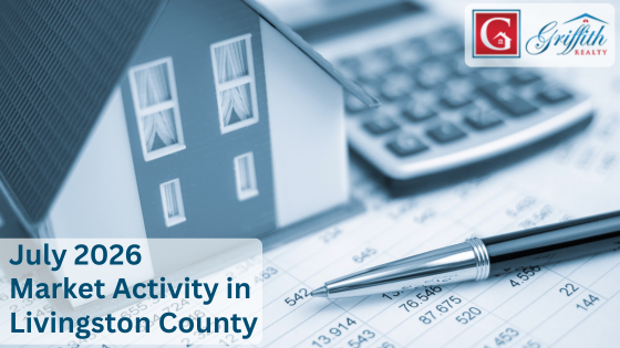 July 2026 Market Activity in Livingston County | Griffith Realty